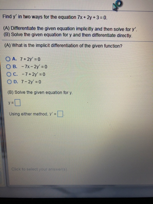Solved Find y' in two ways for the equation 7x+2y +3-0. (A) | Chegg.com