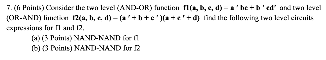 Solved 7. (6 Points) Consider the two level (AND-OR) | Chegg.com