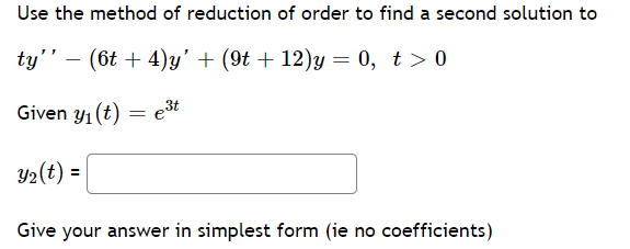 Solved Use the method of reduction of order to find a second | Chegg.com