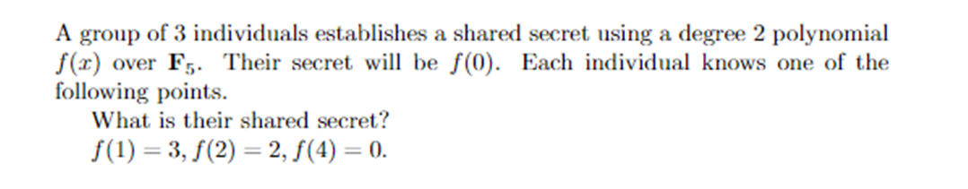Solved A group of 3 individuals establishes a shared secret | Chegg.com