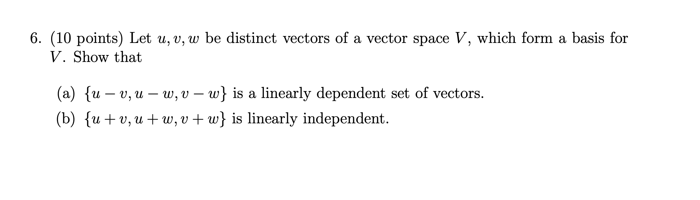 Solved 6. (10 points) Let u,v, w be distinct vectors of a | Chegg.com