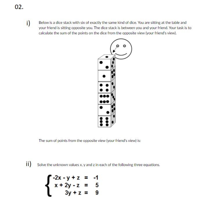 Solved 02. i) Below is a dice stack with six of exactly the | Chegg.com