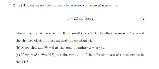 Solved 2. (a) The dispersion relationship for elections in a | Chegg.com