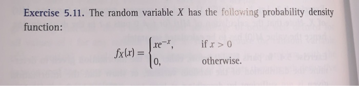 Solved Exercise 5.11. The random variable X has the | Chegg.com