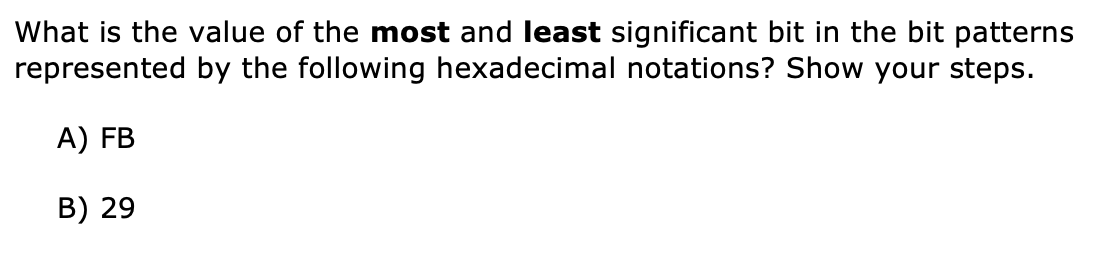 Solved What is the value of the most and least significant | Chegg.com