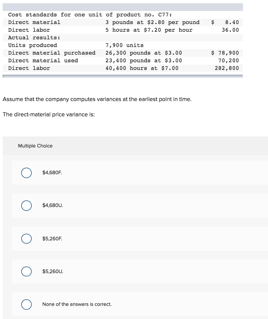 Solved Cost standards for one unit of product no. C77 Direct
