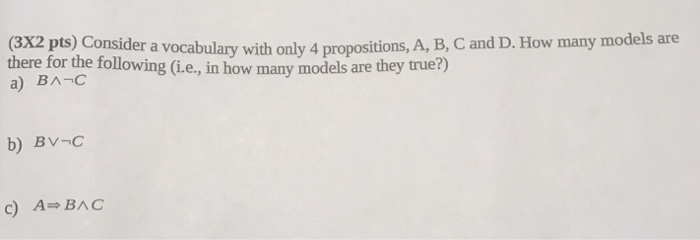 Solved Consider A Vocabulary With Only 4 Propositions, A, B, | Chegg.com