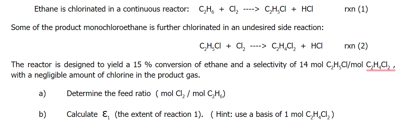 Solved Ethane is chlorinated in a continuous reactor C2H6