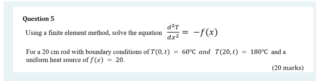Solved Question 5 Using a finite element method, solve the | Chegg.com