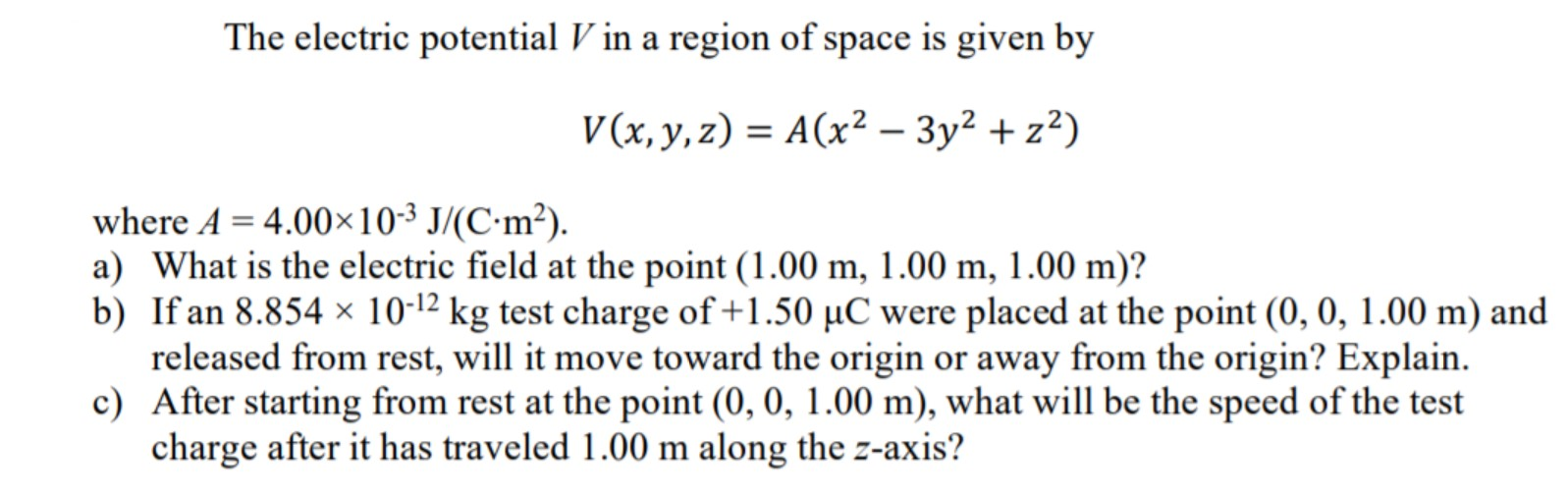 Solved The Electric Potential V In A Region Of Space Is G Chegg Com