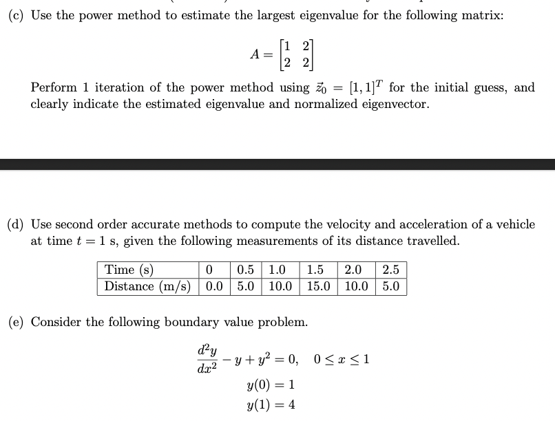 Solved (c) Use the power method to estimate the largest | Chegg.com