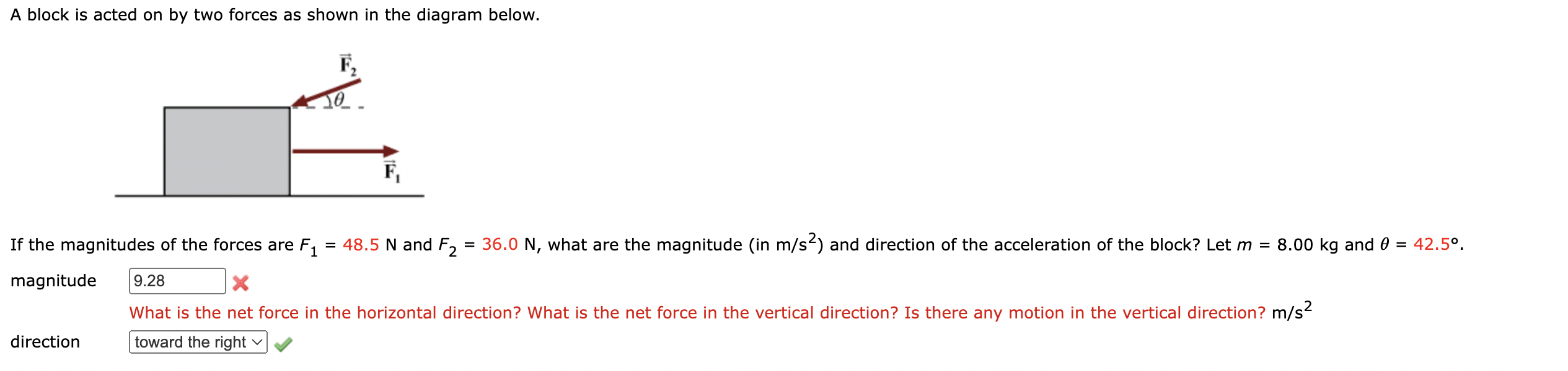 Solved A block is acted on by two forces as shown in the | Chegg.com