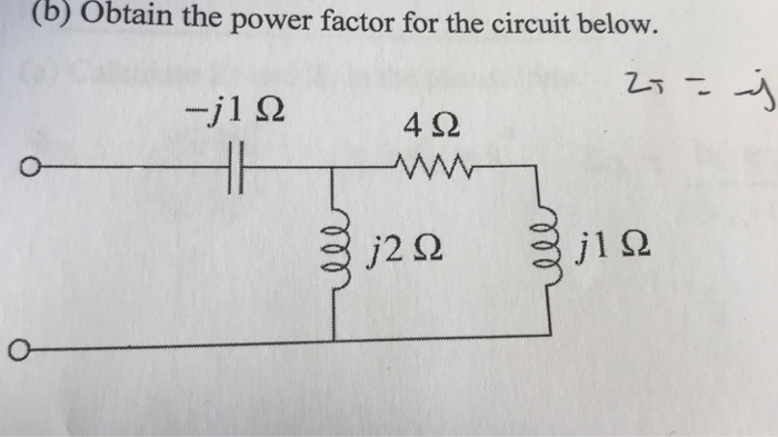 Solved (b) Obtain the power factor for the circuit below. 4? | Chegg.com