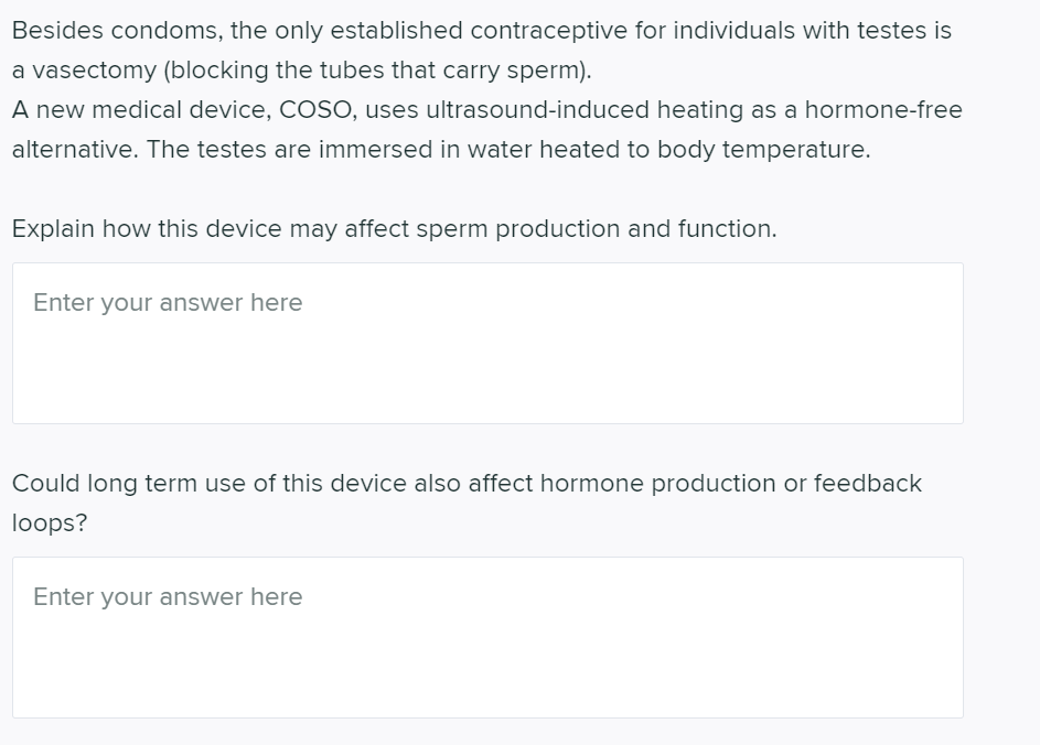 Besides condoms, the only established contraceptive for individuals with testes is a vasectomy (blocking the tubes that carry
