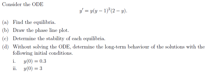 Solved Consider the ODE y' = y(y – 1) (2 – y). (a) Find the | Chegg.com