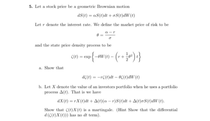Solved 5. Let a stock price be a geometric Brownian motion | Chegg.com