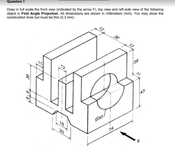 Solved Question 1 Draw in full scale the front view | Chegg.com