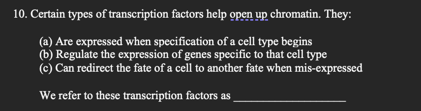 Certain types of transcription factors help open up Biology Diagrams