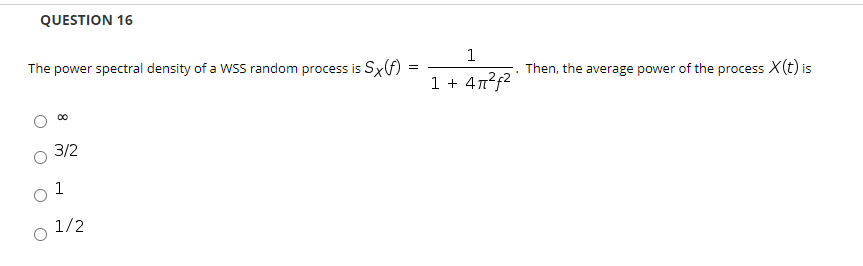 Solved QUESTION 16 The power spectral density of a Wss | Chegg.com