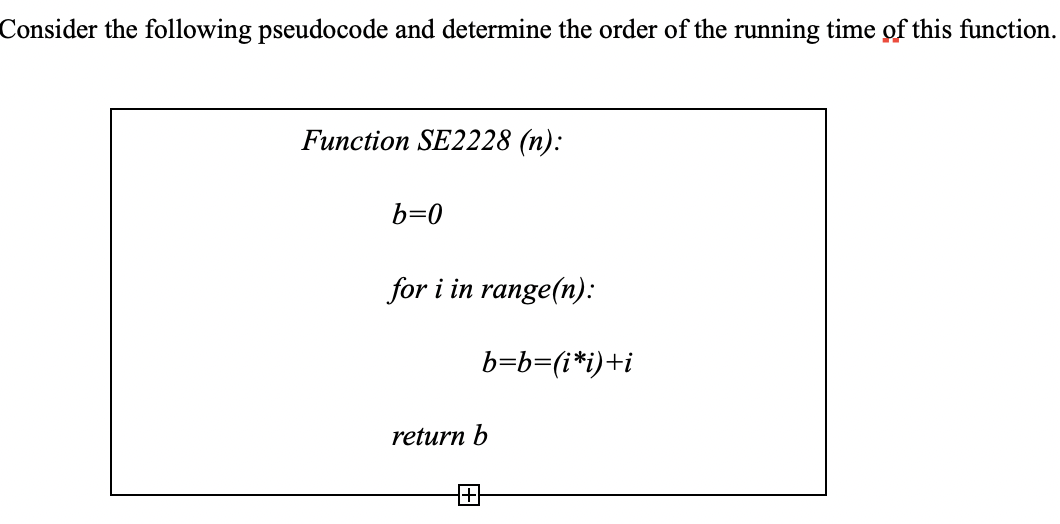 Solved Consider the following pseudocode and determine the | Chegg.com