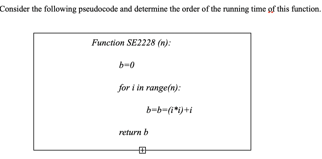 Solved Consider The Following Pseudocode And Determine The | Chegg.com