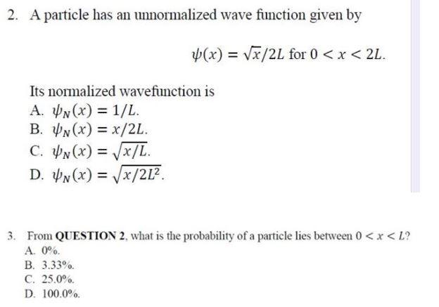 Solved 2 A Particle Has An Unormalized Wave Function Giv Chegg Com