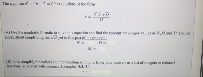 Solved The Equation R^2 + 1r - 2 = 0 Has Solutions Of The 