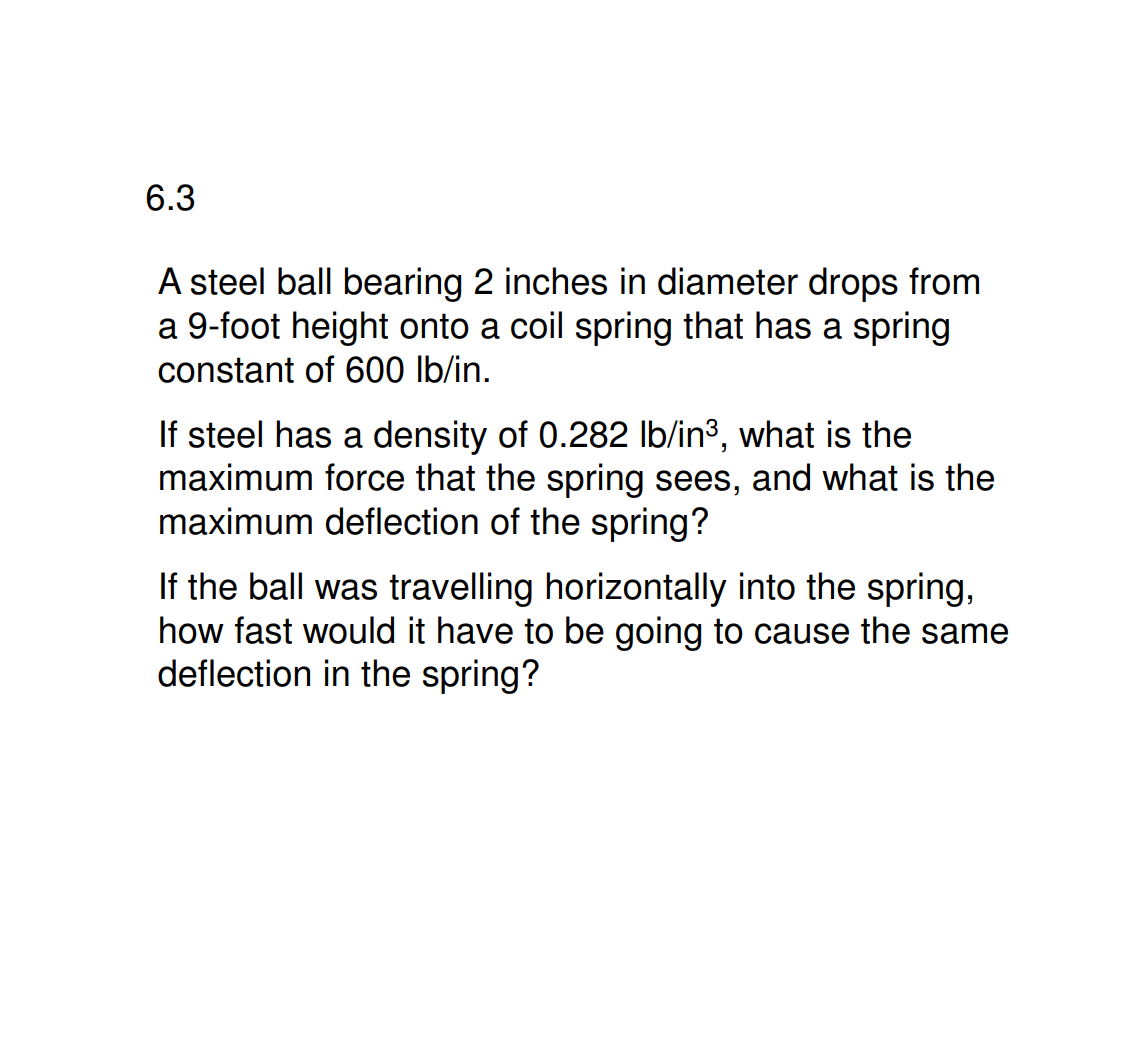 Solved A steel ball bearing 2 inches in diameter drops from