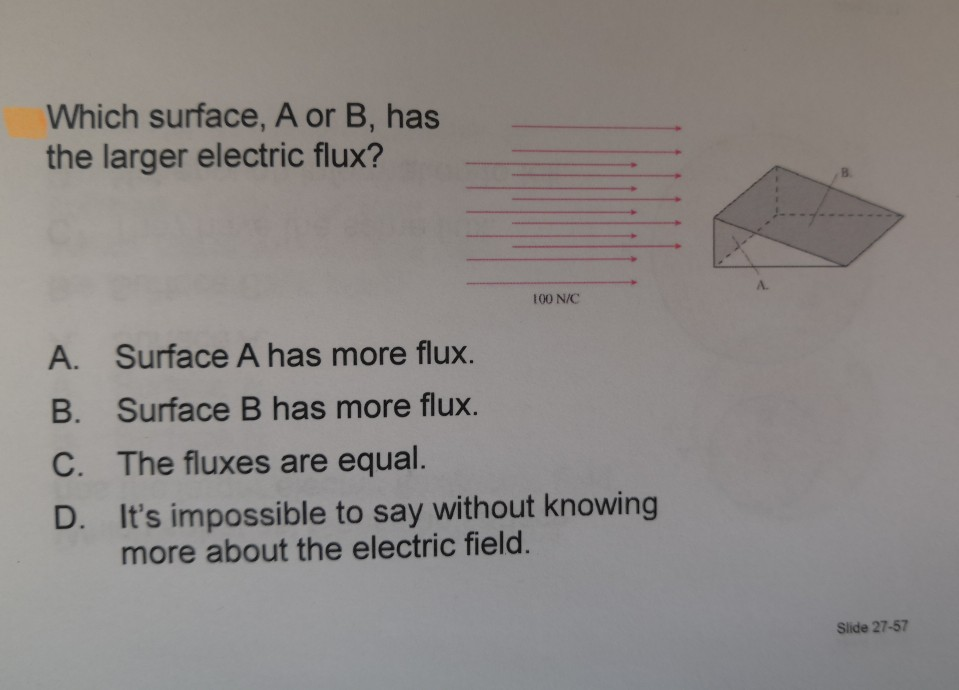 Solved Which Surface, A Or B, Has The Larger Electric Flux? | Chegg.com