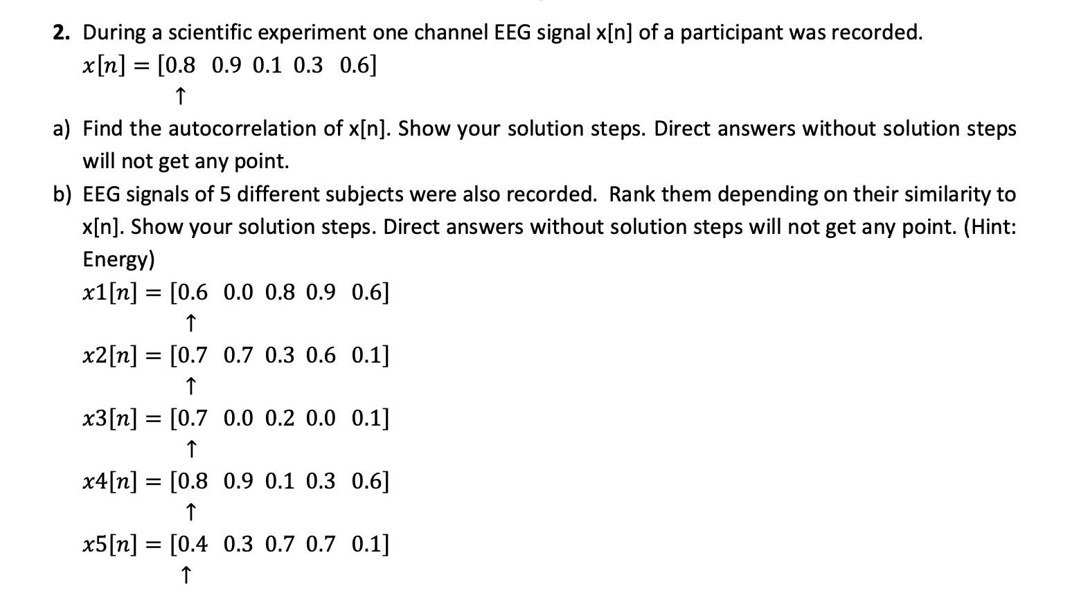 Solved 2. During a scientific experiment one channel EEG | Chegg.com