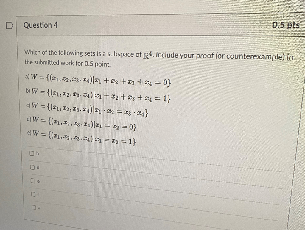 Solved D Question 4 0.5 pts Which of the following sets is a | Chegg.com