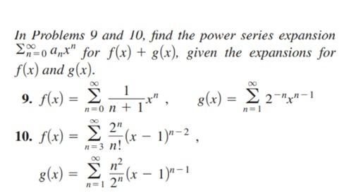 Solved In Problems 9 and 10, find the power series expansion | Chegg.com