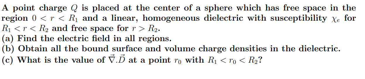 Solved A point charge Q ﻿is placed at the center of a sphere | Chegg.com