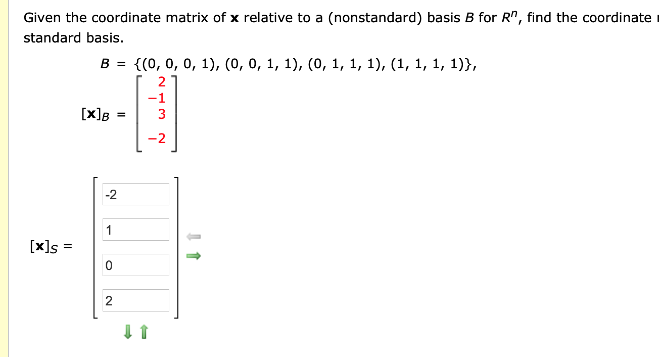 Solved Given the coordinate matrix of x relative to a | Chegg.com