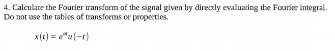 Solved 4. Calculate the Fourier transform of the signal | Chegg.com