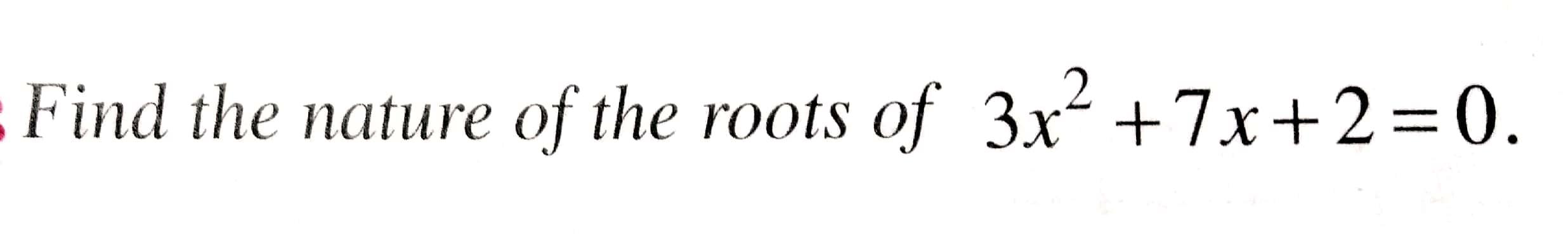 3x 2 5x 9 0 nature of roots
