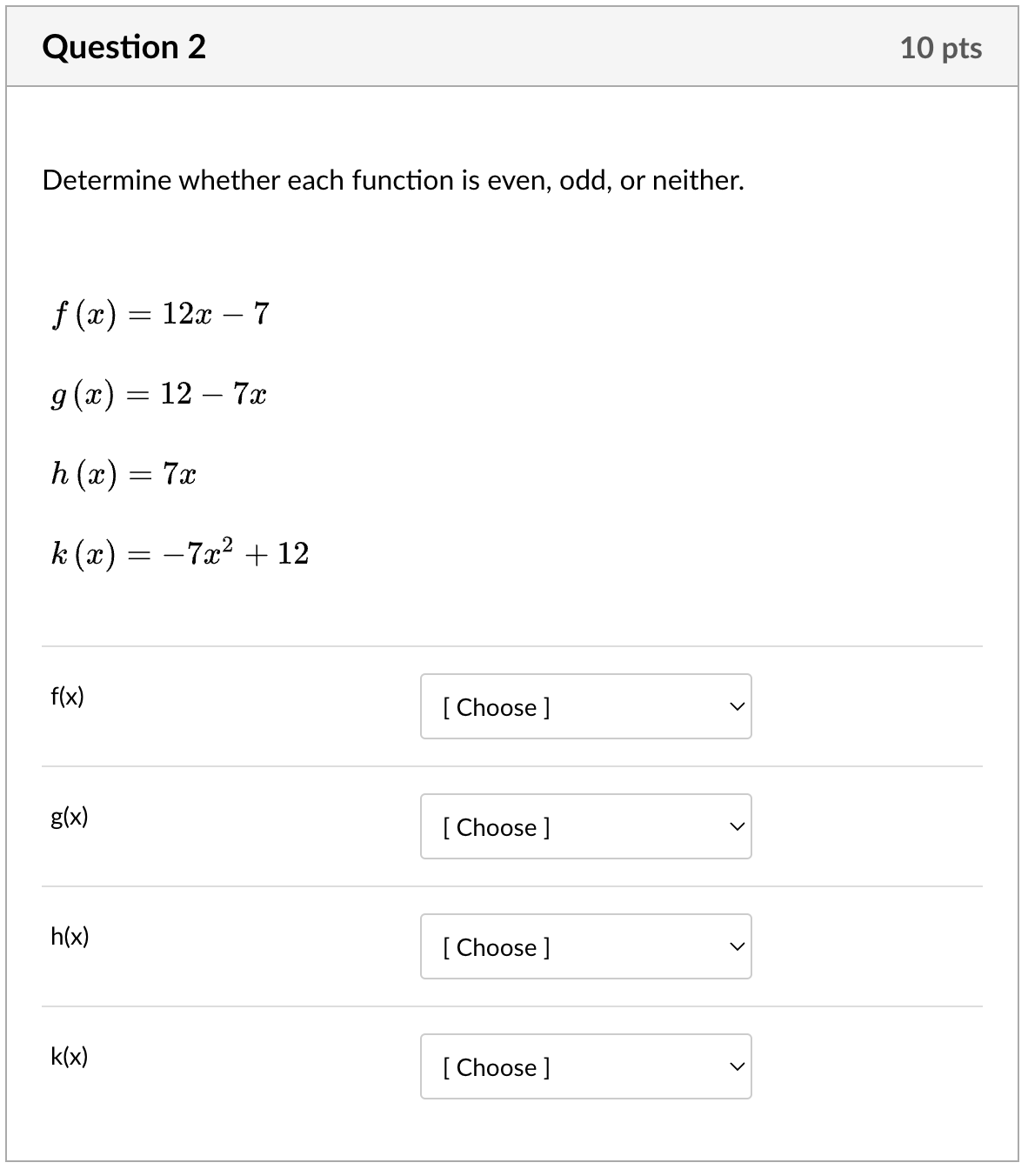 Solved Determine Whether Each Function Is Even Odd Or