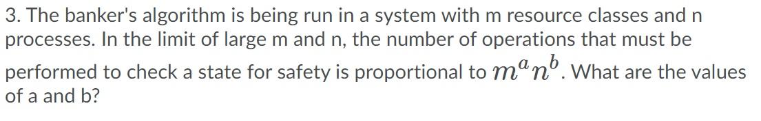 Solved 3. The banker's algorithm is being run in a system | Chegg.com