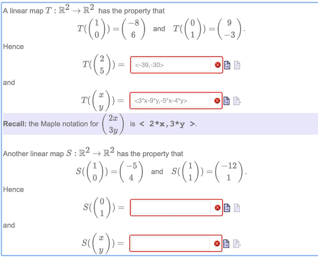 A linear map T: R2 ? R2 has the property that
Hence
and
Another linear
Hence
Recall: the Maple notation for
and
T((1)) - (+) 