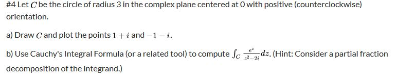 Solved #4 Let C be the circle of radius 3 in the complex | Chegg.com