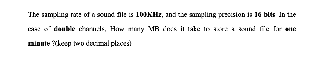 solved-the-sampling-rate-of-a-sound-file-is-100khz-and-the-chegg