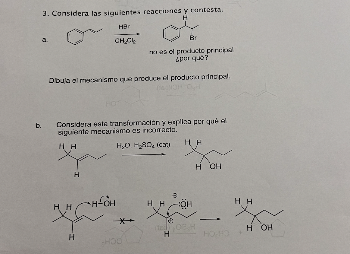 3. Considera las siguientes reacciones y contesta. a. no es el producto principal ¿por qué? Dibuja el mecanismo que produce