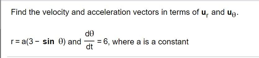 Solved Find the velocity and acceleration vectors in terms | Chegg.com