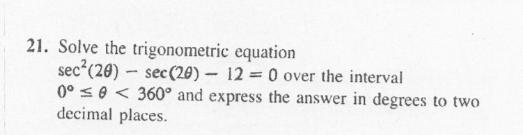 Solved 21. Solve the trigonometric equation sec?(20) – | Chegg.com