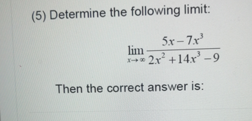 Solved (5) Determine the following limit: | Chegg.com