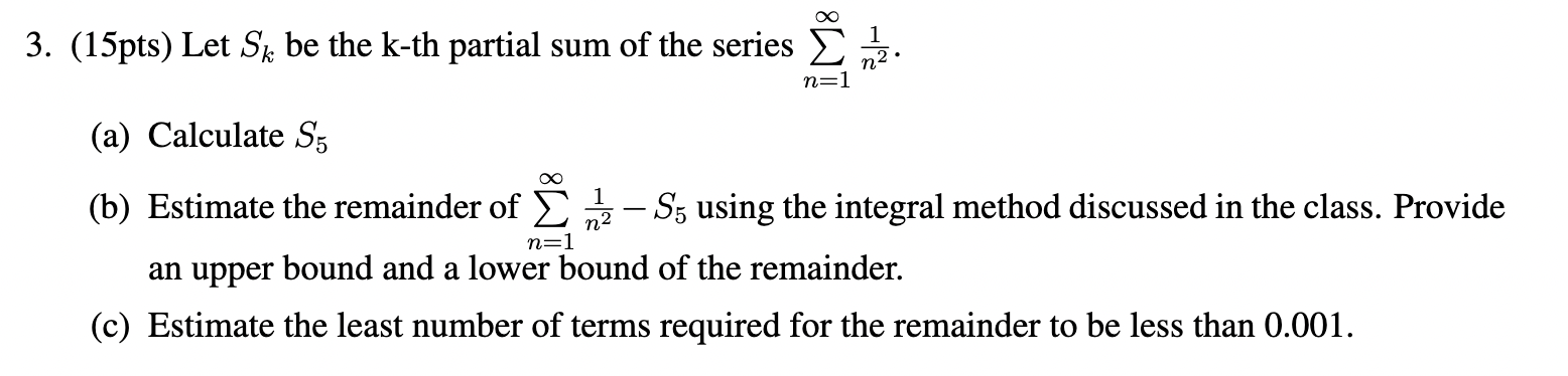 Solved 3. (15pts) Let Sk Be The K-th Partial Sum Of The | Chegg.com