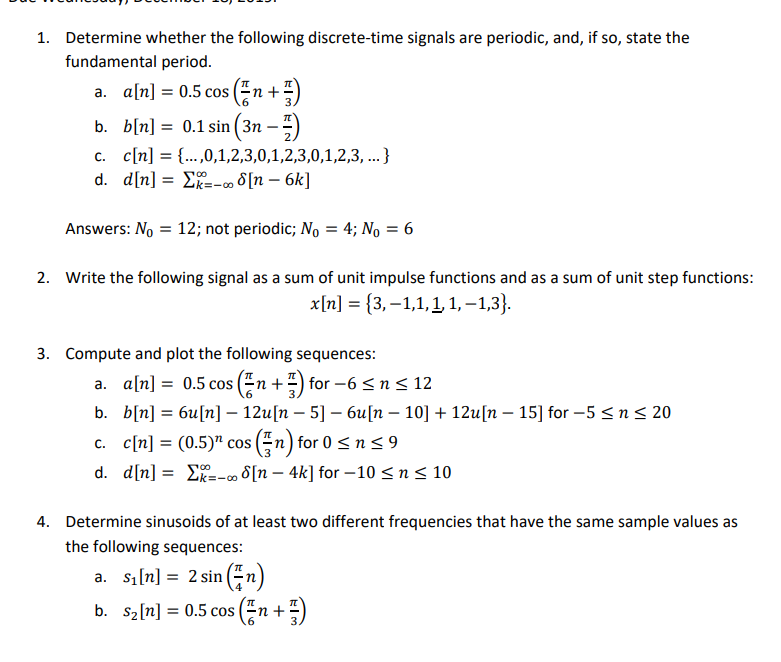 Solved Determine Whether The Following Discrete Time Sign Chegg Com