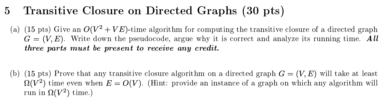 Solved 5 Transitive Closure on Directed Graphs (30 pts) (a) | Chegg.com