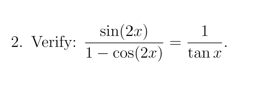 Solved 1−cos(2x)sin(2x)=tanx1 | Chegg.com