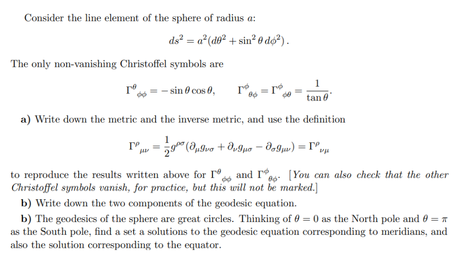 Solved Consider the line element of the sphere of radius a : | Chegg.com